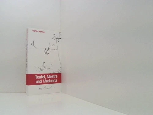 Teufel, Maestre und Madonna (Die Lunte: Die schräge Reihe im Spiegelberg Verlag)