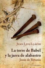 La torre de Babel y la jarra de alabastro by Juan Luis Llacer (Spanish) Paperbac