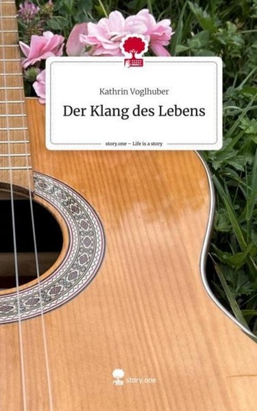 Der Klang Des Lebens. Life Is A Story - Story.One Kathrin Voglhuber-image