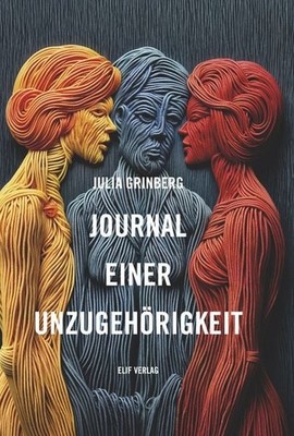 Journal einer Unzugehörigkeit Gedichte und Texte