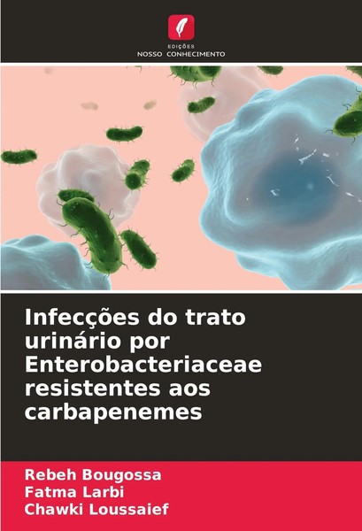 InfecçõEs Do Trato UrináRio Por Enterobacteriaceae Resistentes Aos Carbapenemes-image
