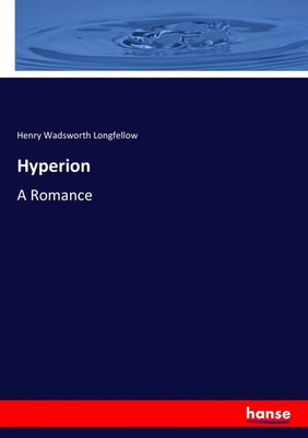 Henry Wadsworth Longfellow | Hyperion | Taschenbuch | Englisch (2017) | 388 S.