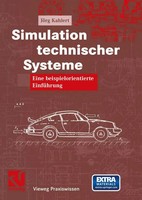 Simulation Technischer Systeme | Eine Beispielorientierte EinfüHrung | Kahlert