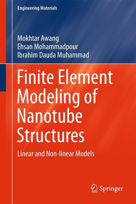 Finite Element Modeling of Nanotube Structures Mokhtar Awang