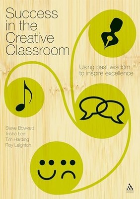 Success in the Creative Classroom: Using Enjoyment t by Leighton, Roy 185539216X
