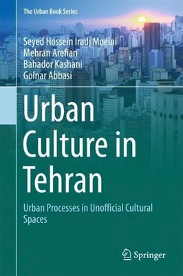 Urban Culture in Tehran - 9783319654997