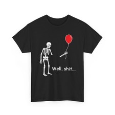 Halloween Well-Shit Skeleton Balloon Funny T-Shirt Skull Bones Humor Graphic Tee