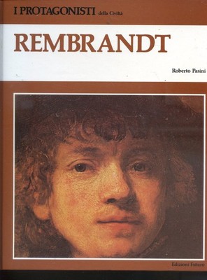 1981 I PROTAGONISTI DELLA CIVILTA' - REMBRANDT - ROBERTO PASINI
