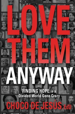 Choco de Jesús | Love Them Anyway | Taschenbuch | Englisch (2021)