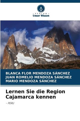 Blanca Flor Mendoza Sánchez (u. a.) | Lernen Sie die Region Cajamarca kennen