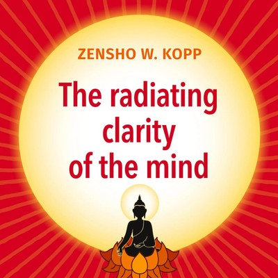 Zensho W. Kopp | The radiating clarity of the mind | Taschenbuch | Englisch