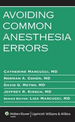 Avoiding Common Anesthesia Errors (Lippincott Williams & Wilkins Ha - GOOD