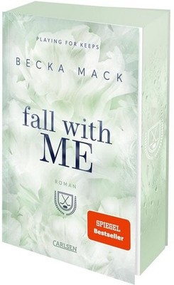 Fall With Me (Playing for Keeps 4) Eine prickelnde Hockey Romance mit Suchtge...