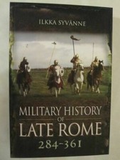 Military History of Late Rome 284-361 