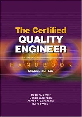 The Certified Quality Engineer Handbook by Berger