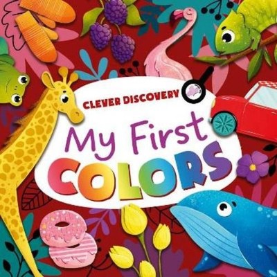 Natalya Tarasova Clever Publishing My First Colors (Hardback) Clever Discovery