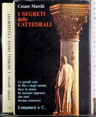 DIE GEHEIMNISSE DER KATHEDRALEN. CESARE MARKEN. LONGANESI & C. 1ED.