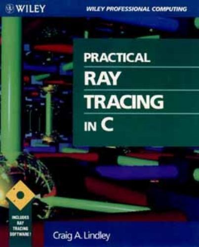 Wiley Professional Computing Ser.: Practical Ray Tracing in C by Craig ...