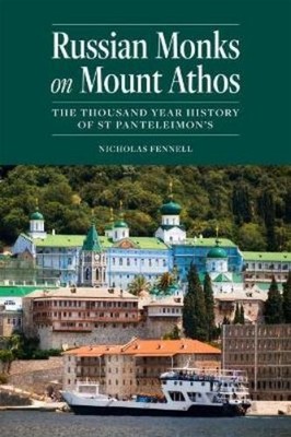 Nicholas Fennell Russian Monks on Mount Athos (Paperback) (UK IMPORT)