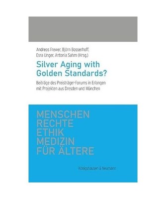 Silver Aging with Golden Standards?: Beiträge des Preisträger-Forums in Erlang