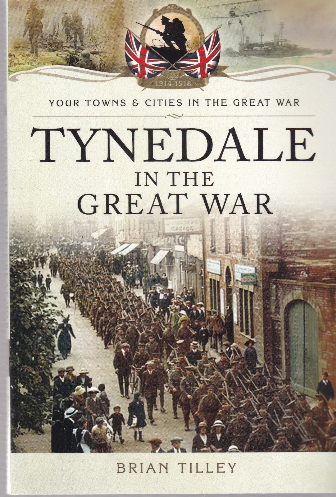 TYNEDALE In the Great War - World War 1 Local History Book, New