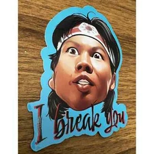 Bloodsport Chong Li "Break You" Vinyl Sticker Decal