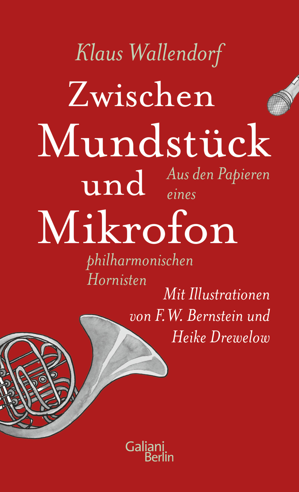 Klaus Wallendorf / Zwischen Mundstück Und Mikrofon
