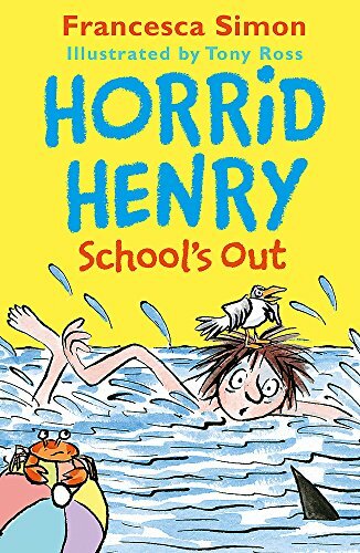 Horrid Henry School's Out-Francesca Simon, Tony Ross