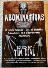 ABOMINATIONS Edited By Tim Deal, 2008 First Edition, Signed By Brandon Berntson