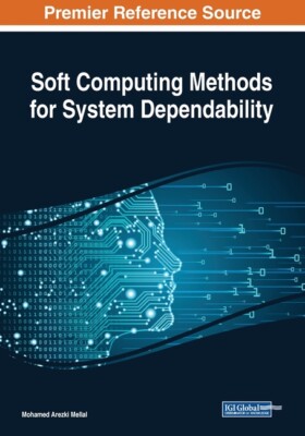 Soft Computing Methods For System Dependability