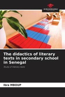 Ibra Mboup | The Didactics Of Literary Texts In Secondary School In Senegal