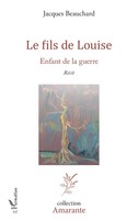 Le Fils De Louise Enfant De La Guerre Jacques Beauchard Taschenbuch FranzöSisch