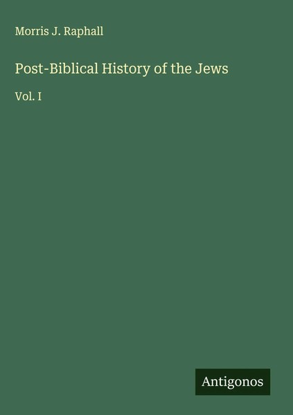 Morris J. Raphall | Post-Biblical History Of The Jews | Buch | Englisch (2025)-image