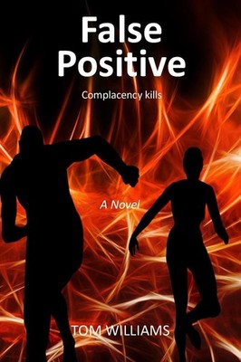 False Positive: Complacency kills