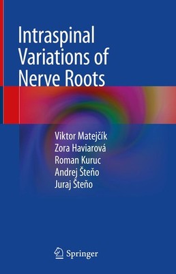 Intraspinal Variations of Nerve Roots Viktor Matej¿ík
