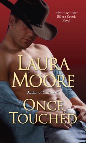 Once Touched: A Silver Creek Novel - 9780345537027, paperback, Laura Moore, new