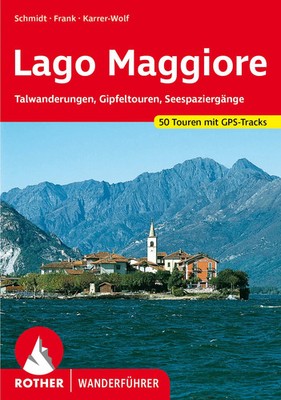 Lago Maggiore | Jochen Schmidt (u. a.) | Taschenbuch | Rother Wanderführer