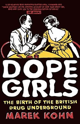 Dope Girls: The Birth Of The British Dr..., Kohn, Marek