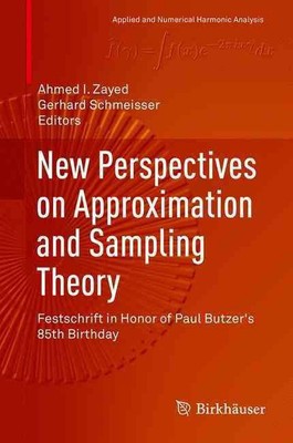 New Perspectives on Approximation and Sampling Theory: Festschrift in Honor of P