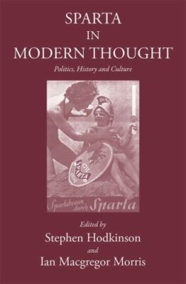 Sparta in Modern Thought (Sparta and Its Influence) by 