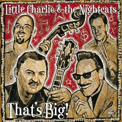 CD Little Charlie And The Nightcats Thats Big Alligator