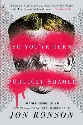 Jon Ronson So You've Been Publicly Shamed (Tascabile)
