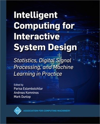 Intelligent Computing for Interactive System Design: Statistics, Digital Signal