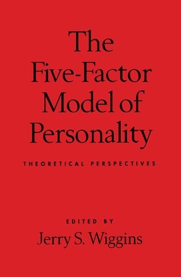 The Five-Factor Model of Personality: Theoretical Perspectives