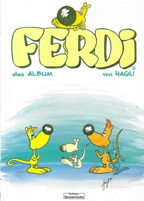 Ferdi das Album von Haggi / Edition Quasimodo