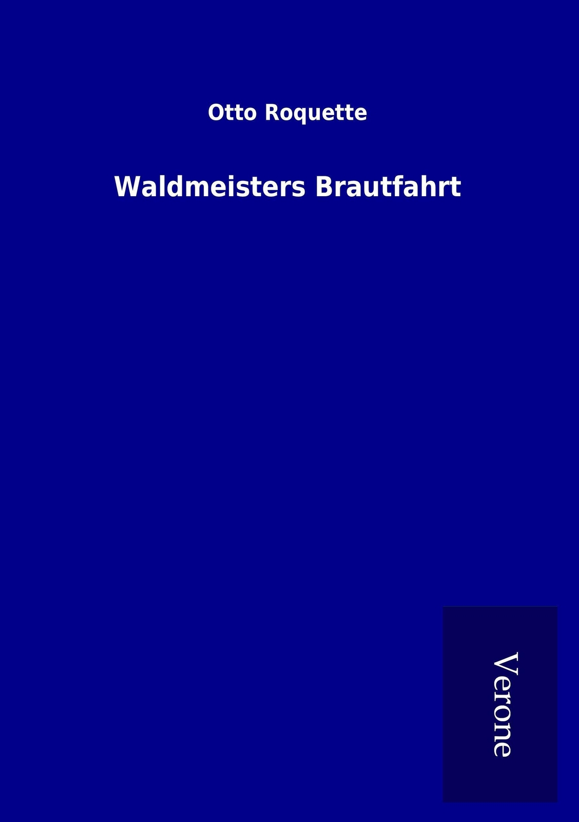 Thumbnail - Otto Roquette | Waldmeisters Brautfahrt | Taschenbuch | Deutsch (2016)