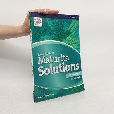 Maturita solutions : third edition. Elementary. Student's book  |  Tim Falla