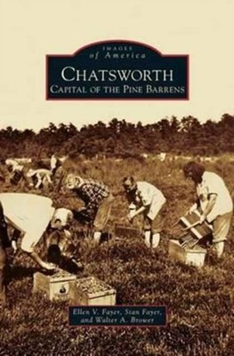 Fayer - Chatsworth  Capital of the Pine Barrens - New hardback or case - X555z