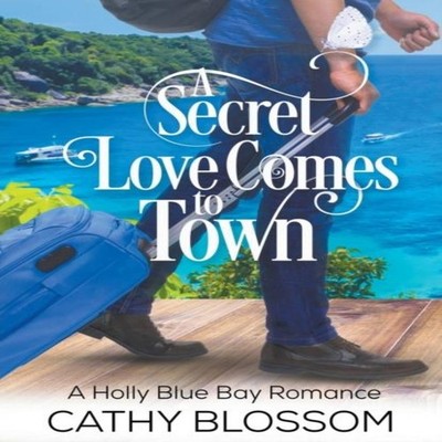 A Secret Love Comes To Town Cathy Blossom Paperback Draft2Digital