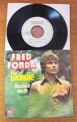 FRED FONDA "Blondie / Der Abschied von dir" D 1973 WL TEST PRESS PS Schlager 45 - Bild 1 von 3